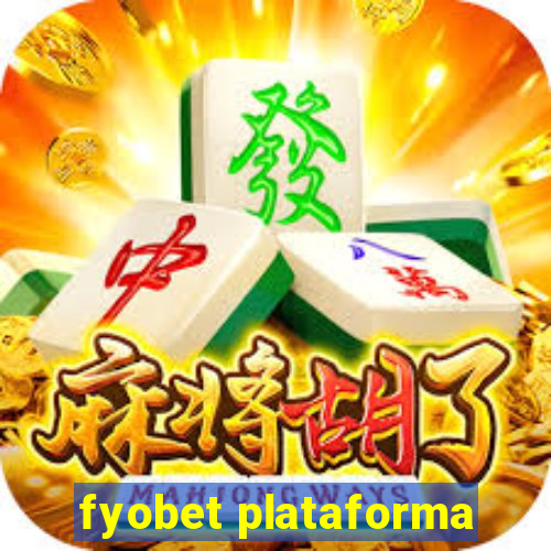 fyobet plataforma